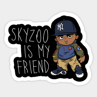 Skyzoo Is My Friend Sticker